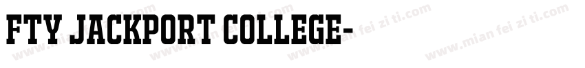 FTY JACKPORT COLLEGE字体转换